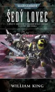 Warhammer 40.000 - Šedý lovec - William King