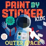 Paint by Sticker Kids: Outer Space - Workman Publishing