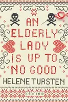 An Elderly Lady Is Up to No Good - Helene Tursten