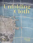 Unfolding Cloth - Hannah Lamb