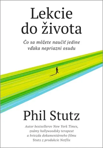 Lekcie do života - Phil Stutz