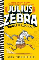Julius Zebra: Rumble with the Romans! - Gary Northfield