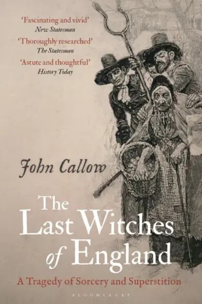 The Last Witches of England - John  Callow