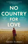 No Country for Love - Yaroslav Trofimov