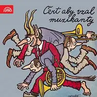 Sláva Kunst se svým orchestrem – Čert aby vzal muzikanty