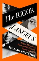 The Rigor of Angels (Borges, Heisenberg, Kant, and the Ultimate Nature of Reality) - kniha z kategorie Filozofie