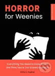 Horror for Weenies (Everything You Need to Know About the Films You're Too Scared to Watch) - kniha z kategorie Humanitní a společenské vědy