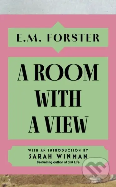 A Room With a View (With an introduction by Sarah Winman, bestselling author of Still Life)