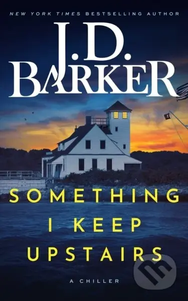 Something I Keep Upstairs - J.D. Barker - kniha z kategorie Thrillery