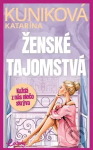 Ženské tajomstvá - Katarína Kuniková - kniha z kategorie Romantická