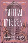 Mutual Interest - Olivia Wolfgang-Smith - kniha z kategorie Společenská beletrie