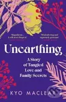 Unearthing (A Story of Tangled Love and Family Secrets) - kniha z kategorie Biologie