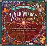 Maia Toll's Wild Wisdom Companion (A Guided Journey into the Mystical Rhythms of the Natural World, Season by Season) - kniha z kategorie Zdraví a…