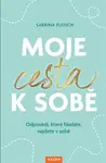 Moje cesta k sobě - Sabrina Fleisch