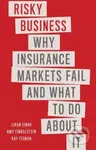 Risky Business (Why Insurance Markets Fail and What to Do About It) - kniha z kategorie Byznys a management