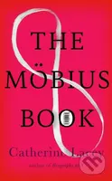 The Mobius Book - Catherine Lacey - kniha z kategorie Společenská beletrie