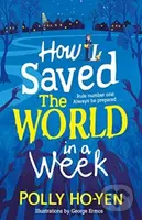How I Saved the World in a Week - Polly Ho-Yen - kniha z kategorie Pro děti
