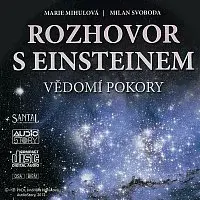 Radovan Lukavský – Mihulová, Svoboda: Rozhovor s Einsteinem - Vědomí pokory