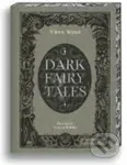 Dark Fairy Tales (Stories from Around the World (That Are Definitely Not Suitable for Children))