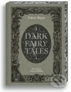 Dark Fairy Tales (Stories from Around the World (That Are Definitely Not Suitable for Children))
