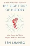 The Right Side of History - Shapiro Ben