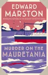 Murder on the Mauretania - Edward Marston