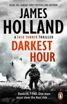Darkest Hour - James Holland