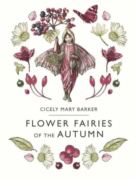 Flower Fairies of the Autumn - Cicely Mary Barker