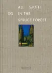 So in the Spruce Forest - Smith Ali