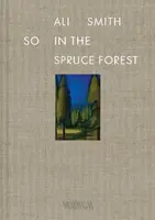 So in the Spruce Forest - Smith Ali