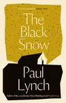 The Black Snow - Paul Lynch