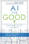 AI for Good - Juan M.  Lavista Ferres, William B.  Weeks