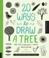 20 Ways to Draw a Tree and 44 Other Nifty Things from Nature - Eloise Renouf