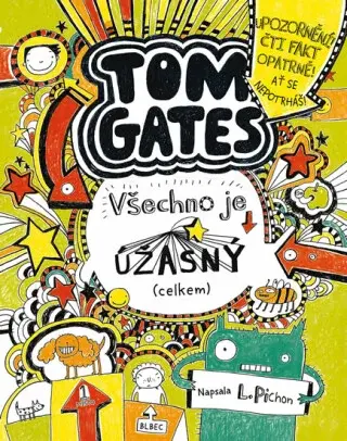 Tom Gates : Všechno je úžasný (celkem) (Defekt) - Liz Pichon