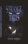 Strange Tales - Daniel  Morden