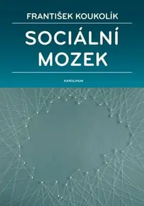 Sociální mozek - František Koukolík
