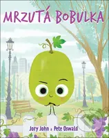 Mrzutá bobulka - Jory John, Pete Oswald (ilustrátor) - kniha z kategorie Beletrie pro děti