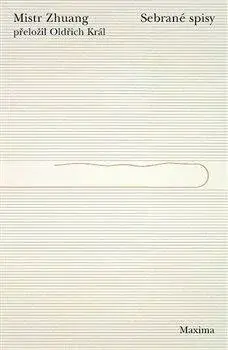 Mistr Zhuang. Sebrané spisy - Mistr Zhuang