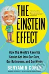 The Einstein Effect (How the World's Favorite Genius Got into Our Cars, Our Bathrooms, and Our Minds) - kniha z kategorie Humanitní a společenské vědy