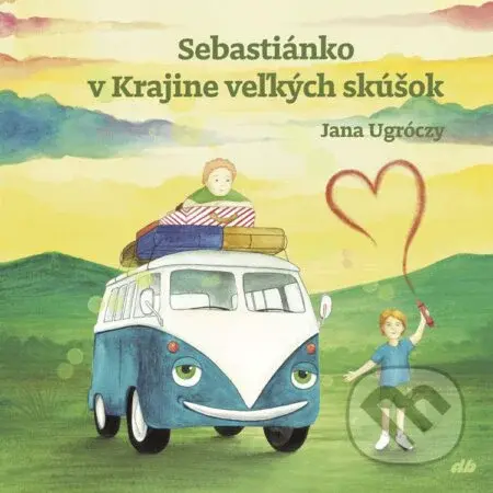 Sebastiánko v Krajine veľkých skúšok - Jana Ugróczy - kniha z kategorie Pohádky