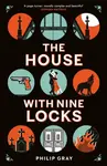 The House with Nine Locks - Philip Gray