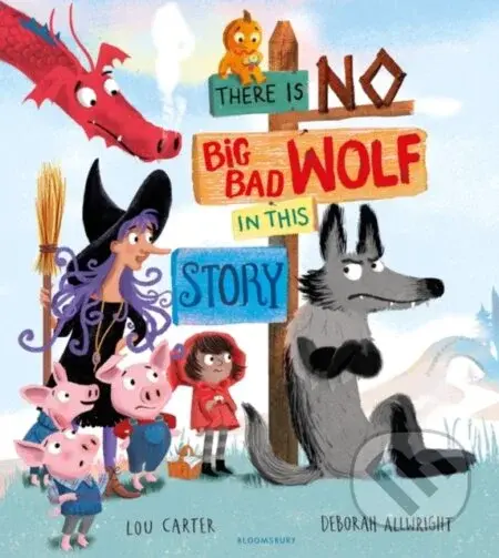 There Is No Big Bad Wolf In This Story - Lou Carter - kniha z kategorie Pro děti