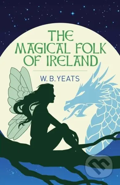 The Magical Folk of Ireland (Fairies, Leprechauns and Other Supernatural Spirits) - kniha z kategorie Mýty, pověsti a legendy