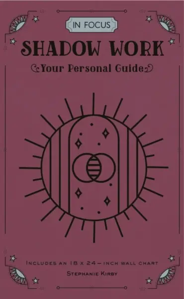 In Focus Shadow Work - Stephanie Kirby