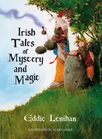 Irish Tales of Mystery and Magic - Edmund Lenihan