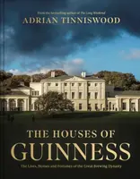 The Houses of Guinness - Adrian Tinniswood