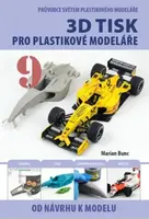 Průvodce světem plastikového modeláře 9 - 3D tisk - Marian Bunc
