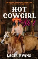 Hot Cowgirl Sh*t - Lacie Evans