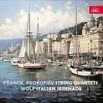 Kvarteto města Prahy – Franck, Prokofjev: Smyčcové kvartety - Wolf: Italská serenáda