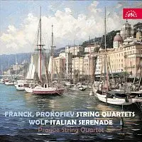Kvarteto města Prahy – Franck, Prokofjev: Smyčcové kvartety - Wolf: Italská serenáda